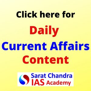 Sarat Chandra IAS Academy Daily Current Affairs content UPSC Civil services exam