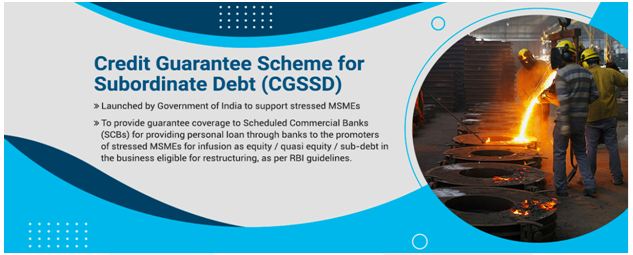 Credit Guarantee Scheme for Subordinate Debt (CGSSD)